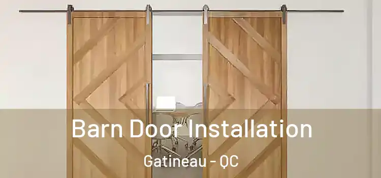 Barn Door Installation Gatineau - QC