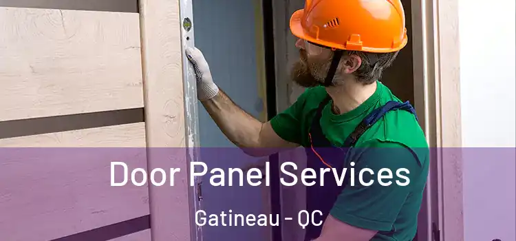 Door Panel Services Gatineau - QC
