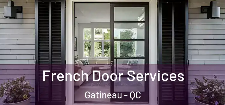 French Door Services Gatineau - QC