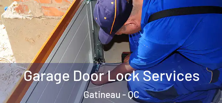 Garage Door Lock Services Gatineau - QC