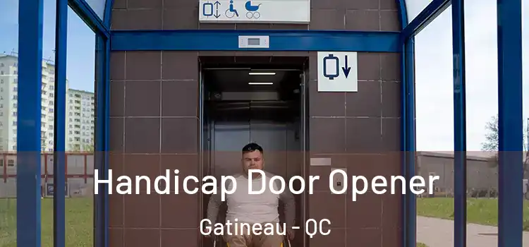  Handicap Door Opener Gatineau - QC